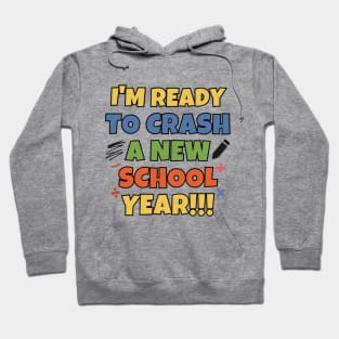 I'm ready to crash a new school year! Hoodie